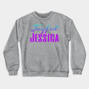 Joyful Jessica Crewneck Sweatshirt